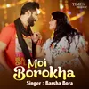 About Moi Borokha Song