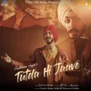 About Tutda Hi Jaave Cover Song Song