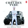 About Choudey Tyre Song