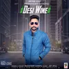 About Desi Wine Song