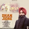 About Dhan Jigre Song