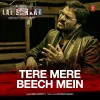 Tere Mere Beech Mein