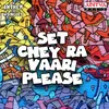 About Set Chey Ra Vaari Please Song