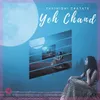About Yeh Chand With Vocals Song