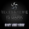 Techno Life Is Dark