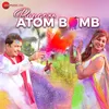 About Rango Ka Atom Bomb Song