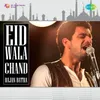 About Eid Wala Chand Song