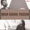 About Indha Kadhal Podhum Song