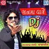 About Jaan Ma Vage Dj Song