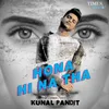 About Hona Hi Na Tha Song