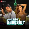 About Lady Gangster Song