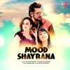 About Mood Shayrana Song