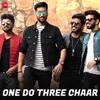 One Do Three Chaar