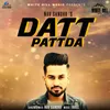 About Datt Pattda Song