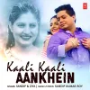 About Kaali Kaali Aankhein Song