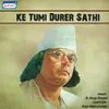 KE Tumi Durer Sathi