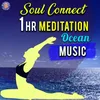 Ocean - Soul Connect - Meditation Music