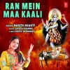 About Ran Mein Maa Kaali Song