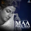 About Maa Pyari Maa Song