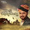 About Ek Manjheera Song