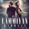 About Lammiyan Rahwan Song