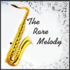 The Rare Melody