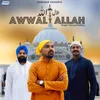 About Awwal Allah Song