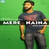 About Mere Naina Song