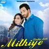 About Mithiye Song