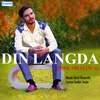 About Din Langda Song