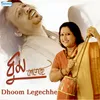 Dhoom Legechhe