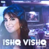 About Ishq Vishq Song