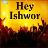 About Hey Ishwor Song