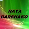 About Naya Barshako Song