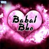 About Babal Bho Song