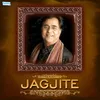 About Tumhare Jaisa Koi Dusra Jagjit Song