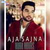 About Aja Sajna Song