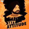 About Jatt Attitude Song