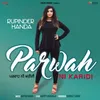 About Parwah Ni Karidi Song