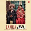 About Laadla Jawai Song