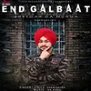 About End Gal Baat Song