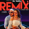 About Dil Warda Remix Song