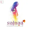 About Sajnaa Song