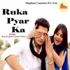 About Ruka Pyar Ka Song