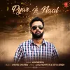 About Pyar Ik Naal Song