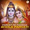 Parvat Pe Pawega Bhola Parvati