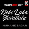 About Kichi Luha Jharithila Song