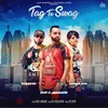 About Tag Te Swag Song