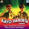 About Aayo Pardesi Remix Song