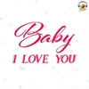 Baby I Love You From "Baby I Love You"